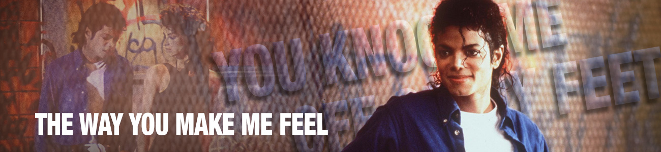 The Way You Make Me Feel